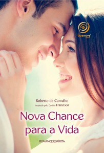 Romance "Nova Chance Para a Vida" chega as livrarias. (Foto: Divulgação)